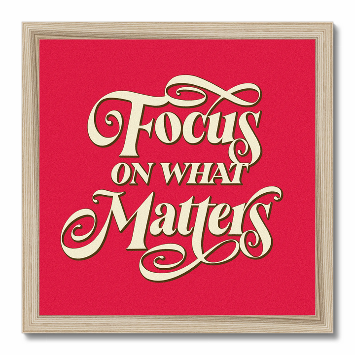 Focus on What Matters