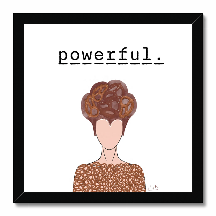 POWERFUL | Art Print