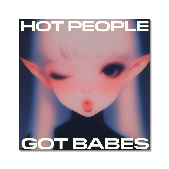 Hot People Got Babes Poster